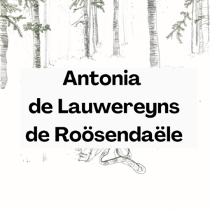 Antonia de Lauwereyns de Roösendaële
