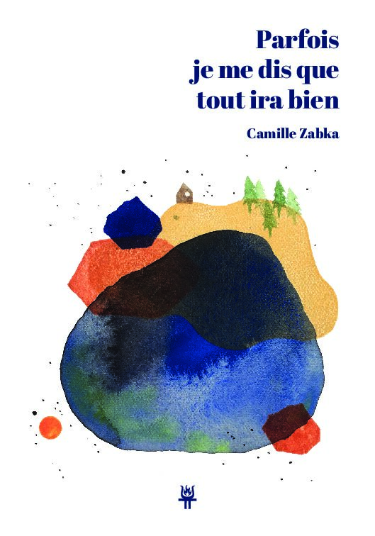 Parfois je me dis que tout ira bien